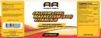 AA Anabolic Agents Calcium (300) Magnesium (600) Vitamin D - supplement
