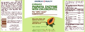 American Health Chewable Papaya Enzyme With Chlorophyll - supplement