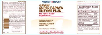 American Health Chewable Super Papaya Enzyme Plus - supplement