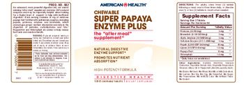 American Health Chewable Super Papaya Enzyme Plus - supplement