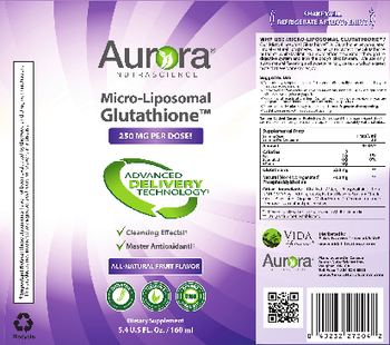 Aurora Nutrascience Micro-Liposomal Glutathione 250 mg - important notice these statements have not been evaluated by the food and drug administration this p