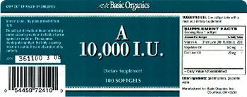 Basic Organics A 10,000 IU - supplement