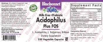 Bluebonnet Milk-Free Probiotic Acidophilus plus FOS - these statements have not been evaluated by the food and drug administration this product is not int