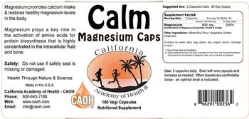 California Academy Of Health Calm Magnesium Caps - nutritional supplement