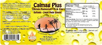 California Academy Of Health Calmag plus Calcium Magnesium + D & Zinc - supplement