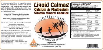California Academy Of Health Liquid Calmag Calcium & Magnesium Vitamin Mineral Complex - high absorption supplement