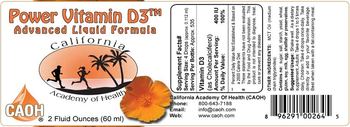 California Academy Of Health Power Vitamin D3 Advanced Liquid Formula - supplement
