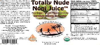 California Academy Of Health Totally Nude Noni Juice - 