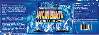 DNA Anabolics Incinerate Fat Burner & Thyroid Support - 