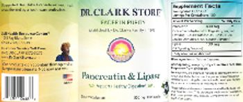 Dr. Clark Store Pancreatin & Lipase 500 mg - supplement