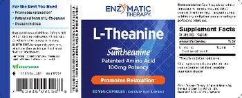 Enzymatic Therapy L-Theanine - this statement has not been evaluated by the food drug administration this product is not intended t