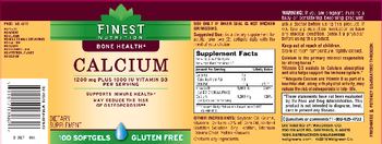 Finest Nutrition Calcium 1200 mg Plus 1000 IU Vitamin D3 - these statements have not been evaluated by the food and drug administration this product is not int