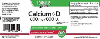 Foods Plus Calcium & D 600 mg/800 IU - supplement