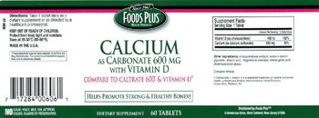 Foods Plus Calcium As Carbonate 600 mg With Vitamin D - supplement