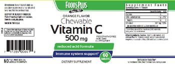 Foods Plus Chewable Vitamin C 500 mg Orange Flavor - supplement