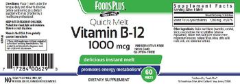 Foods Plus Quick Melt Vitamin B-12 1000 mcg - supplement