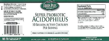 Foods Plus Super Probiotic Acidophilus - supplement