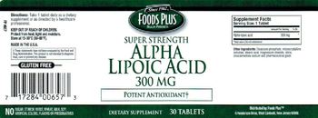 Foods Plus Super Strength Alpha Lipoic Acid 300 mg - supplement