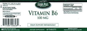 Foods Plus Vitamin B6 100 mg - supplement
