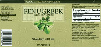 GNC Herbal Plus Whole Herb Fenugreek 610 mg - herbal supplement