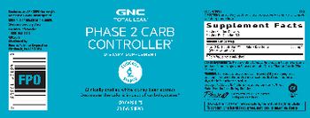 GNC Total Lean Phase 2 Carb Controller - these statements have not been evaluated by the food and drug administration this product is not int