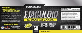 Goliath Labs Ejaculoid - supplement