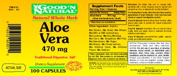 Good 'N Natural Aloe Vera 470 mg - these statements have not been evaluated by the fda this product is not intended to diagnose treat c