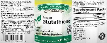 Health Thru Nutrition Reduced Glutathione 500 mg - supplement