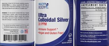 Healthy Body Ultra Colloidal Silver 30 PPM - supplement