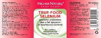 Higher Nature True Food Selenium - food supplement