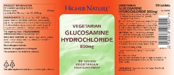 Higher Nature Vegetarian Glucosamine Hydrochloride 800 mg - food supplement