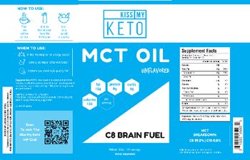 Kiss My Keto MCT Oil C8 Brain Fuel Unflavored - supplement