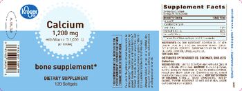 Kroger Calcium 1,200 mg With Vitamin D 1,000 IU - these statements have not been evaluated by the food and drug administration this product is not int