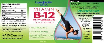 Liquid Health Naturals B-12 Methylcobalamin - supplement