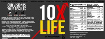 Max Drive Nutrition 10X Life - supplement