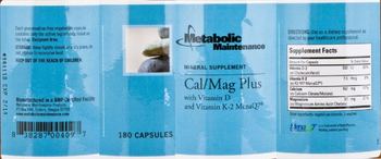 Metabolic Maintenance Cal/Mag Plus with Vitamin D and Vitamin K-2 MenaQ7 - mineral supplement