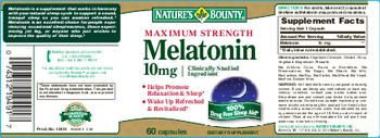 Nature's Bounty Maximum Strength Melatonin 10 mg - these statements have not been evaluated by the food and drug administration this product is not int