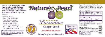 Nature's Pearl Premium Muscadine Grape Seed - supplement