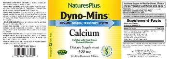 Natures Plus Dyno-Mins Calcium 500 mg - supplement