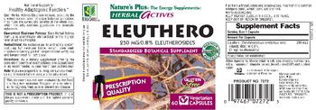Nature's Plus Herbal Actives Eleuthero 250 MG/0.8% Eleutherosides - standardized botanical supplement