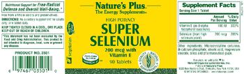 Nature's Plus High Potency Super Selenium 200 mcg With Vitamin E - 