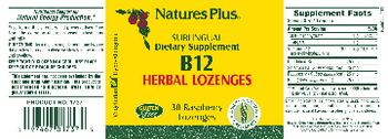 Nature's Plus Sublingual B12 Herbal Lozenges - supplement