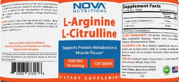Nova Nutritions L-Arginine L-Citrulline 1000 mg - supplement