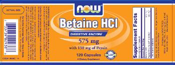 NOW Betaine HCl 575 mg With 150 mg Of Pepsin - supplement