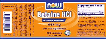 NOW Betaine HCl 648 mg with 150 mg Of Pepsin - supplement