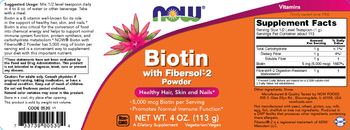 NOW Biotin with Fibersol-2 Powder - supplement