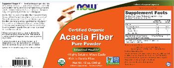 NOW Certified Organic Acacia Fiber - these statements have not been evaluated by the food and drug administration this productis not inte