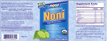 NOW Certified Organic Noni SuperFruit Juice - supplement