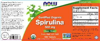 NOW Certified Organic Spirulina 500 mg - supplement