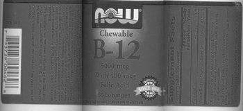 NOW Chewable B-12 5000 mcg With 400 mcg Folic Acid - supplement